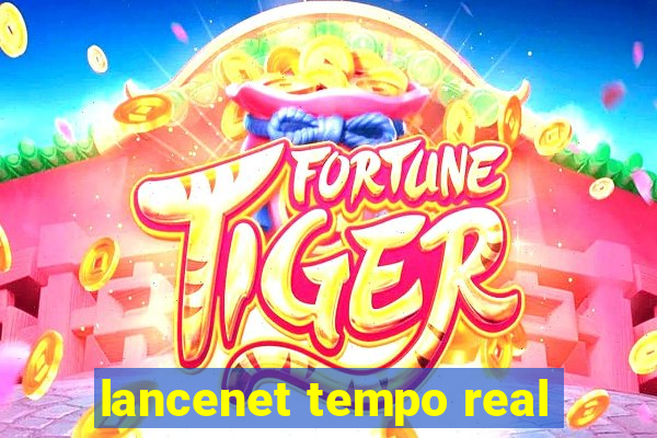 lancenet tempo real